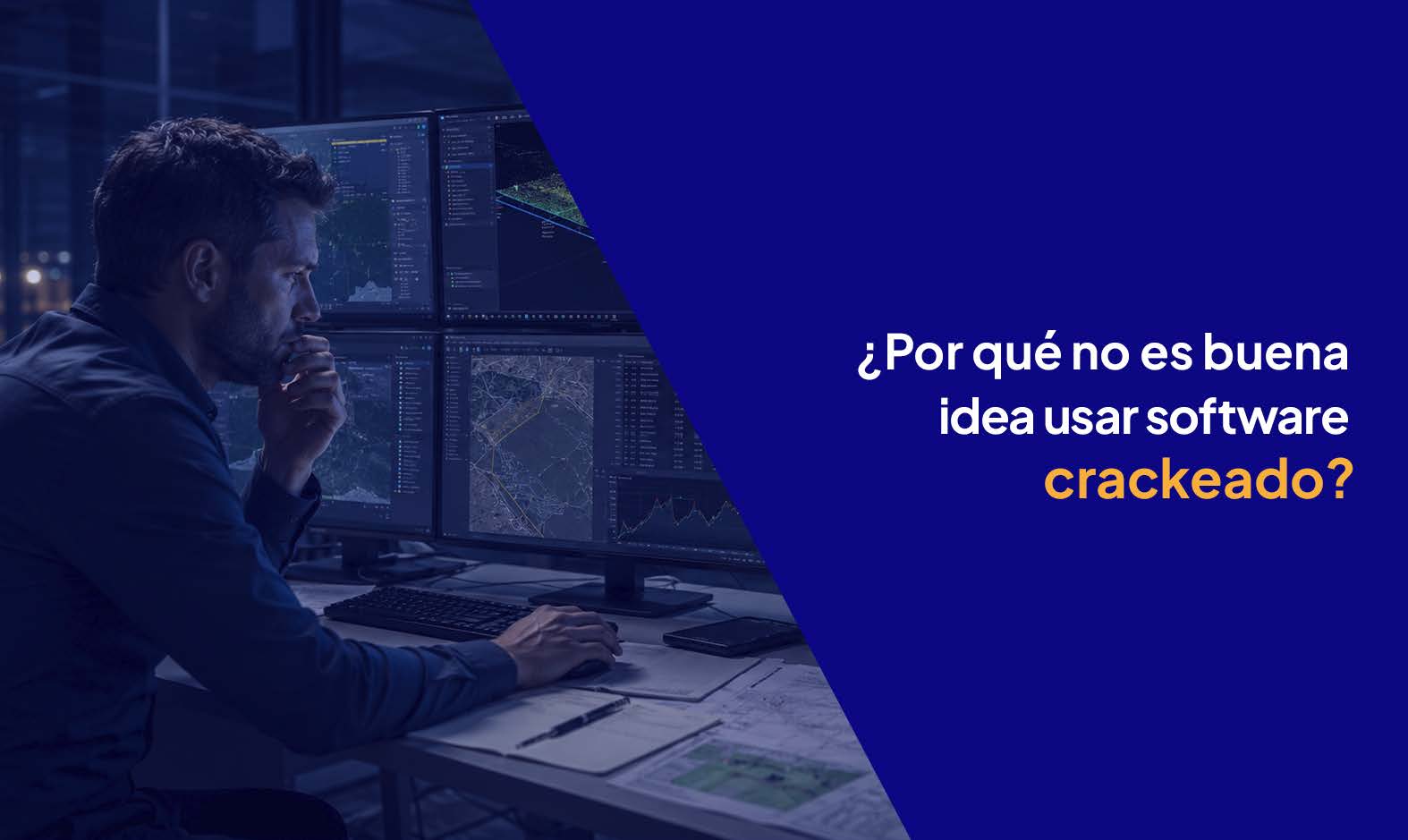 ¿Por qué no es buena idea usar software crackeado?